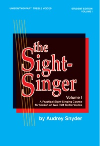 The Sight-Singer, Volume I for Unison/Two-Part Treble Voices