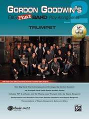 Gordon Goodwin's Big Phat Band Play-Along Series: Trumpet, Volume 2
