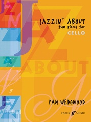 Jazzin' About: Fun Pieces for Cello