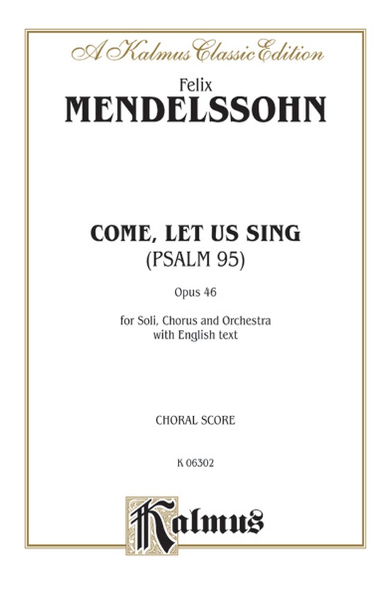 Come, Let Us Sing (Psalm 95), Opus 46