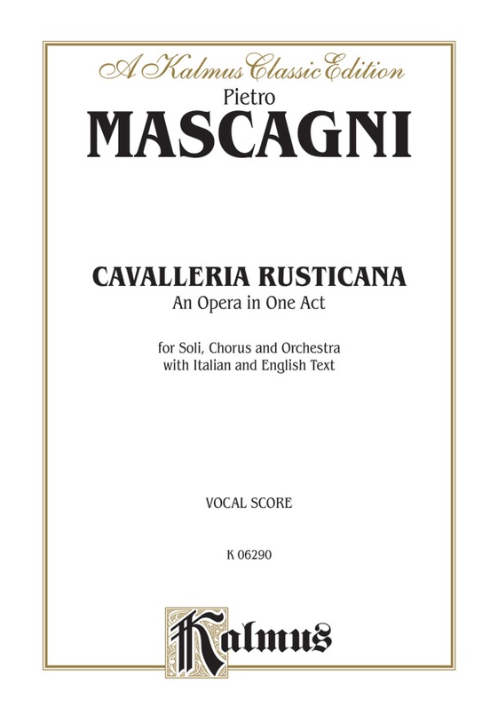 Cavalleria Rusticana, An Opera in One Act