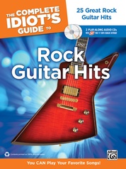 The Complete Idiots Guide to Rock Hits for Ukulele You Can Play Your Favorite Songs! 25 Great Rock Hits for Ukulele Book & 2 Enhanced CDs 