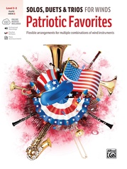 Solos, Duets & Trios for Winds: Patriotic Favorites
