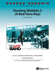 洋書 Hunting for Wabbits2 Gordon Goodwin Hunting Wabbits 2 (A Bad Hare Day): Jazz Ensemble Conductor Score