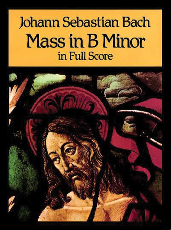 Mass In B Minor In Full Score: Choral Full Score: Johann Sebastian Bach ...