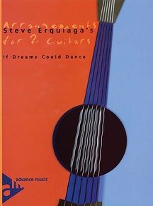 Steve Erquiaga's Arrangements for 2 Guitars: If Dreams Could Dance