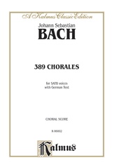 389 Chorales (Choral-Gesange)