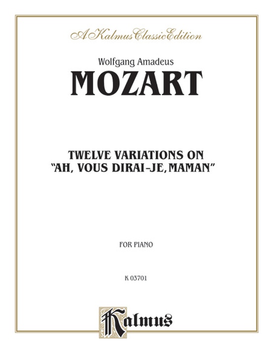 Twelve Variations on "Ah, Vous Dirais-Je, Maman"