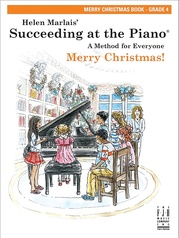 Succeeding at the Piano, Merry Christmas Book - Grade 4
