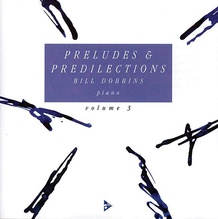 Preludes & Predilections, Volume 3