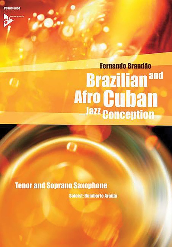 Brazilian and Afro-Cuban Jazz Conception: Tenor and Soprano Saxophone