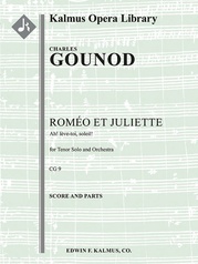 Romeo and Juliet, Act II, Aria: Ah! Leve-toi, soleil (tenor)