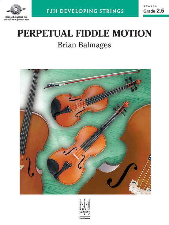 Perpetual Fiddle Motion: Violin 2: Violin 2 Part: Brian Balmages ...