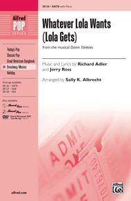 Whatever Lola Wants (Lola Gets) (from the musical <i>Damn Yankees</i>)