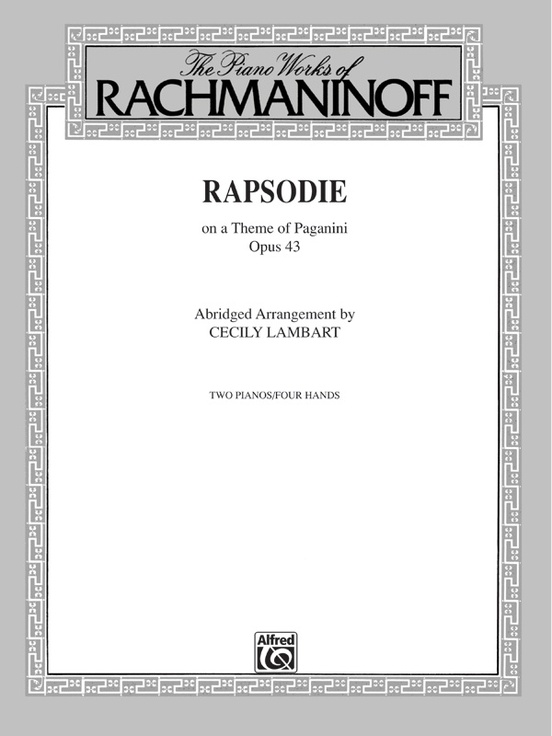 Rhapsody, Opus 43, on a Theme by Paganini (Abridged Arrangement)