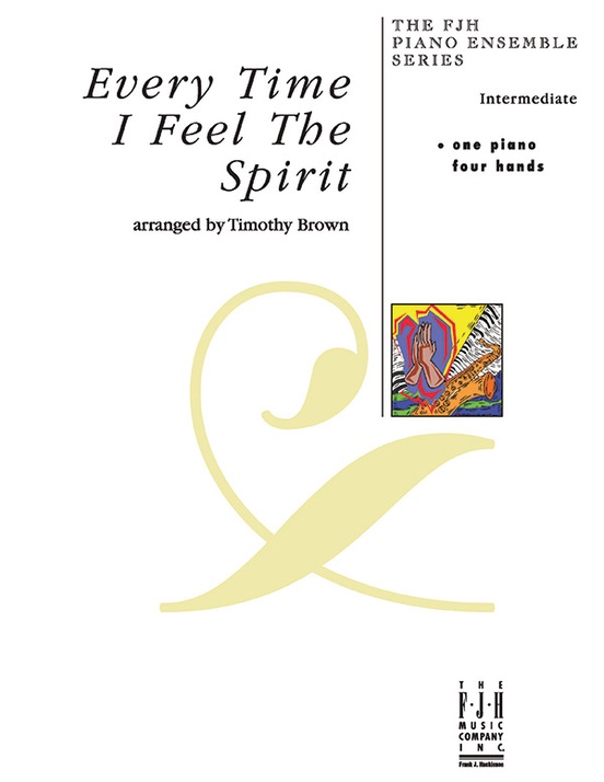 Every Time I Feel The Spirit Intermediate Piano Sheet Alfred Music