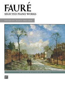 Fauré: Selected Piano Works