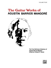 Guitar Works of Agustín Barrios Mangoré, Vol. IV