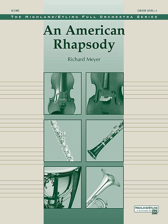 An American Rhapsody: Full Orchestra Conductor Score & Parts An American Rhapsody: Full Orchestra Conductor Score & Parts
