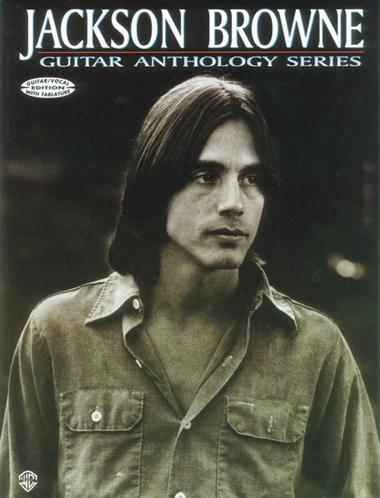Jackson Browne Guitar Anthology Series Jackson Browne Sheet Music