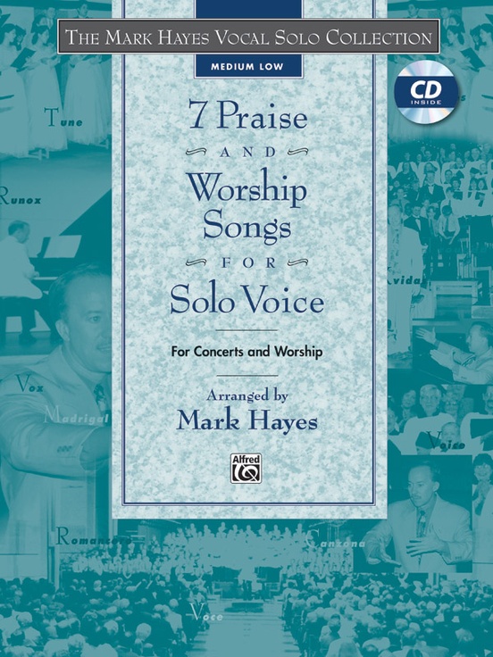 The Mark Hayes Vocal Solo Collection: 7 Praise and Worship Songs for ...