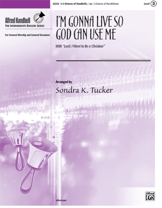 I'm Gonna Live So God Can Use Me