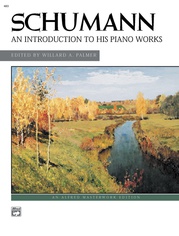 Schumann: An Introduction to His Piano Works