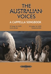 The Australian Voices A Cappella Songbook: 10 Songs for SATB Vocal Groups