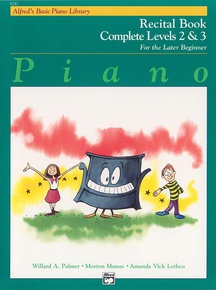 Alfred's Basic Piano Library: Recital Book Complete 2 & 3