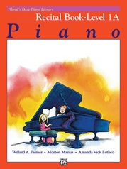 Alfred's Basic Piano Library: Recital Book 1A