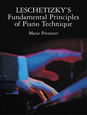 Leschetizky's Fundamental Principles of Piano Technique