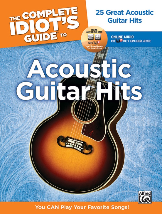 The Complete Idiot's Guide to Acoustic Guitar Hits