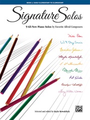 Signature Solos, Book 1: 9 All-New Piano Solos by Favorite Alfred Composers