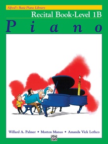 Alfred's Basic Piano Library: Recital Book 1B