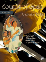Sounds of Spain, Book 2: 7 Colorful Intermediate Piano Solos in Spanish Styles