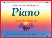 Alfred's Basic Piano Library: French Edition Lesson Book 1A