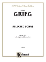 Grieg: Selected Songs for Low Voice-- 36 Songs (English/German) - Voice