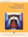 Fantasy on "Yankee Doodle" - Concert Band