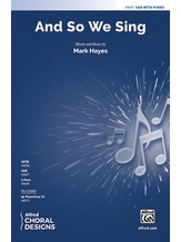 And So We Sing - Choral
