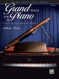 Grand Solos for Piano, Book 3: 11 Pieces for Late Elementary Pianists - Piano