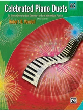 Celebrated Piano Duets, Book 2: Six Diverse Duets for Late Elementary to Early Intermediate Pianists - Piano Duets & Four Hands