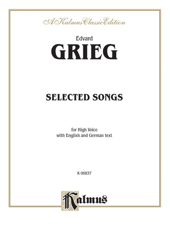Grieg: Selected Songs for High Voice-- 36 Songs (English/German) - Voice