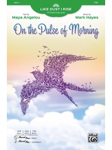 On the Pulse of Morning - Choral