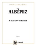 Albéniz: A Book of Waltzes - Piano