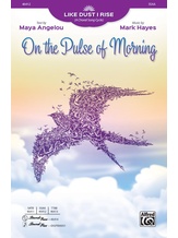 On the Pulse of Morning - Choral