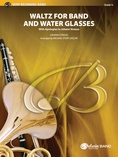 Waltz for Band and Water Glasses (with Apologies to Johann Strauss) - Concert Band