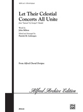 Let Their Celestial Concerts All Unite (from <i>Samson</i>) - Choral