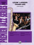 Livin' Larger Than Life - Jazz Ensemble