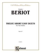 Beriot: Twelve Short Easy Duets, Op. 87 - String Ensemble