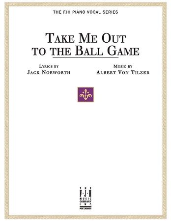 Take Me Out to the Ball Game - Piano/Vocal